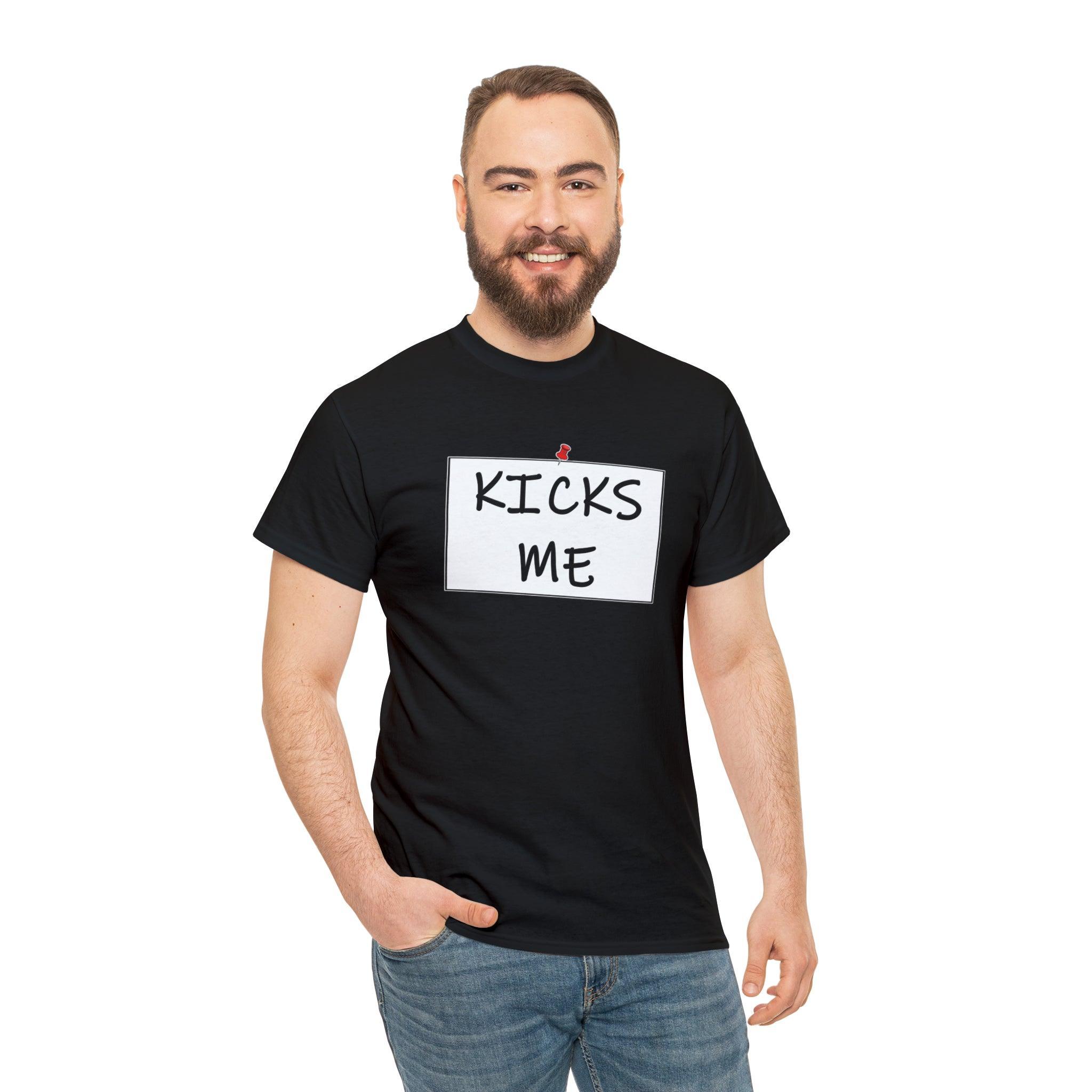 Kicks Me - T-Shirt - Witty Twisters Fashions