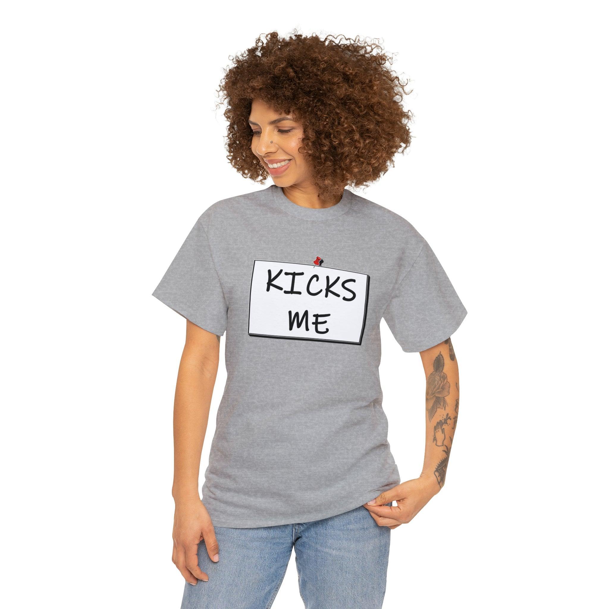 Kicks Me - T-Shirt - Witty Twisters Fashions