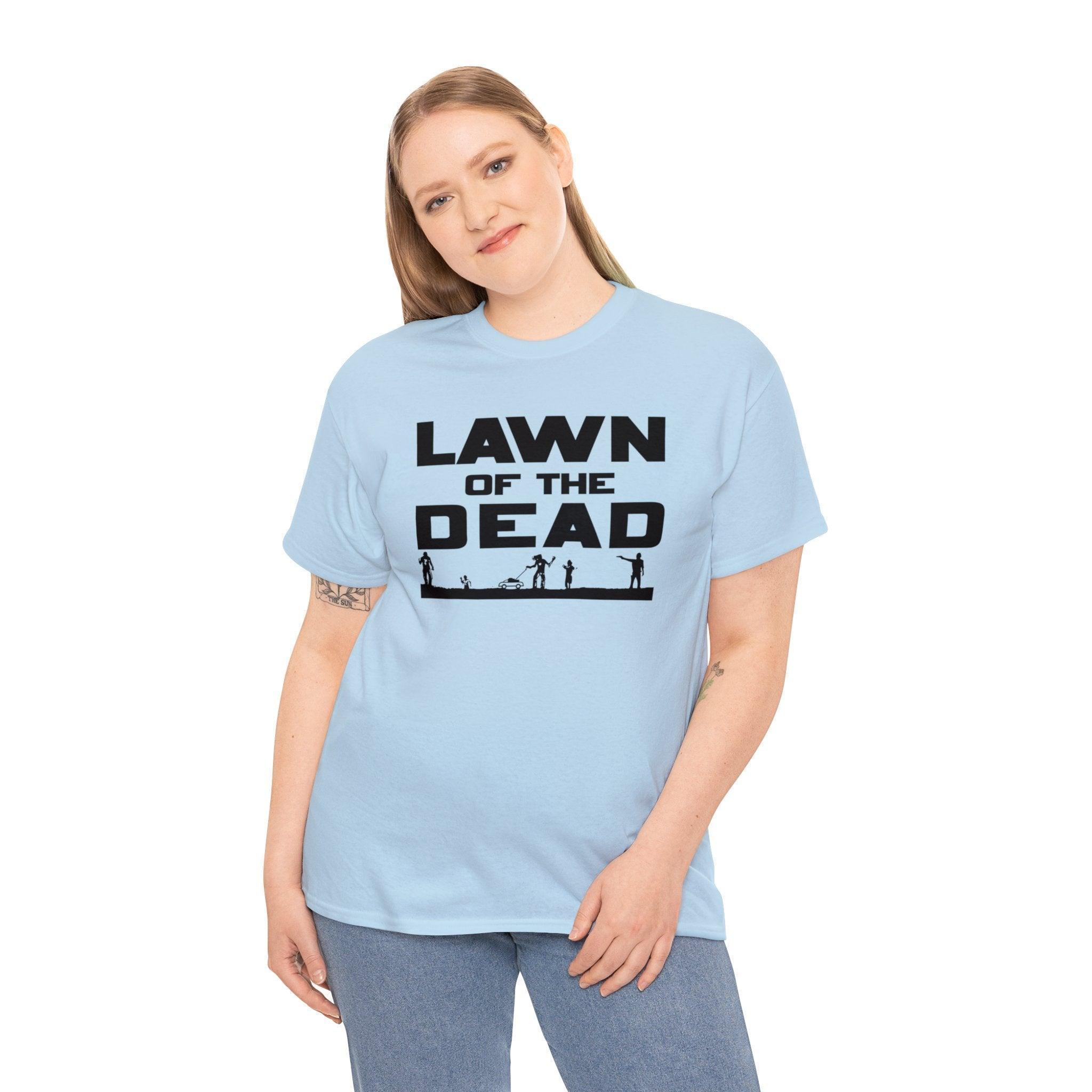 Lawn of the Dead - T-Shirt - Witty Twisters Fashions