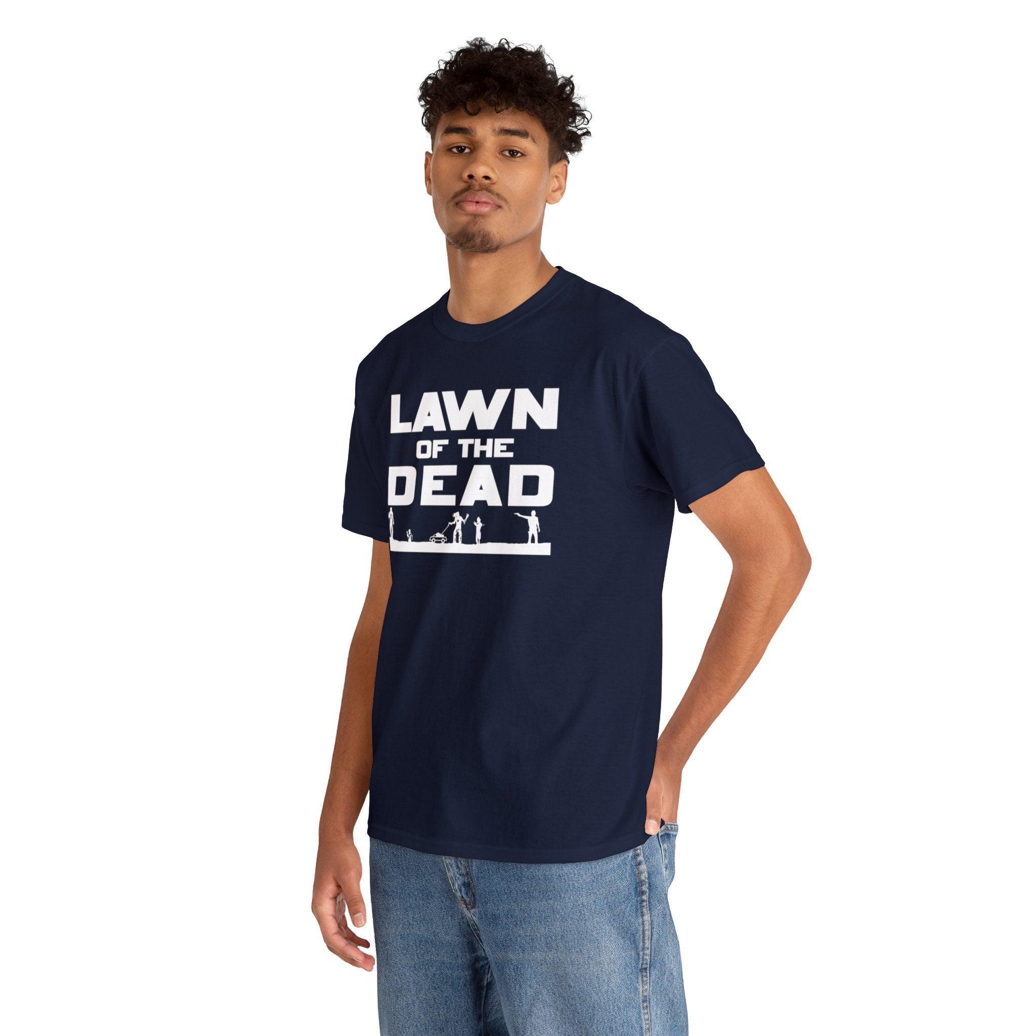 Lawn of the Dead - T-Shirt - Witty Twisters Fashions