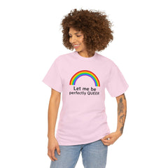 Let Me Be Perfectly Queer - T-Shirt - Witty Twisters Fashions