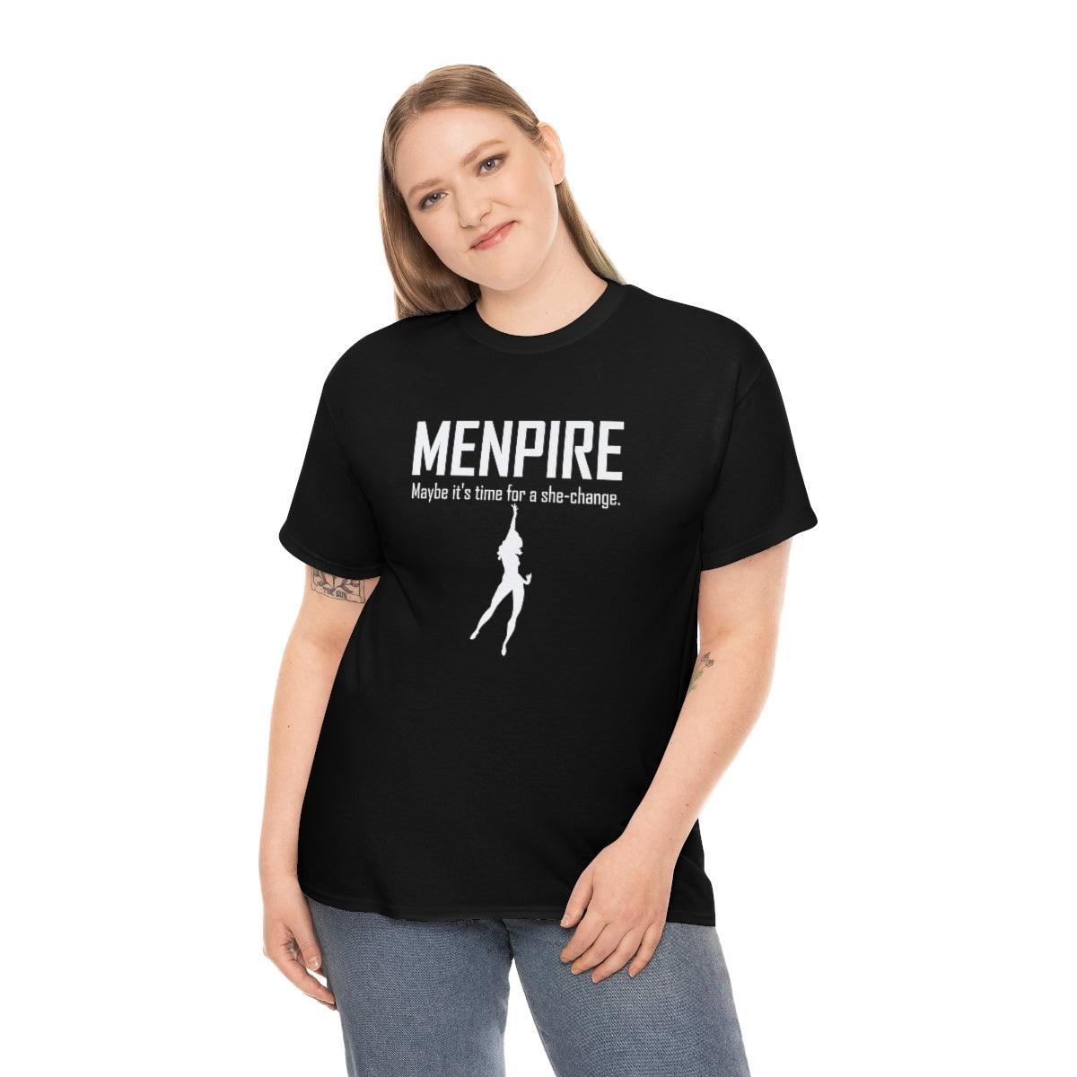 Menpire Maybe It's Time For A She-Change - T-Shirt - Witty Twisters Fashions