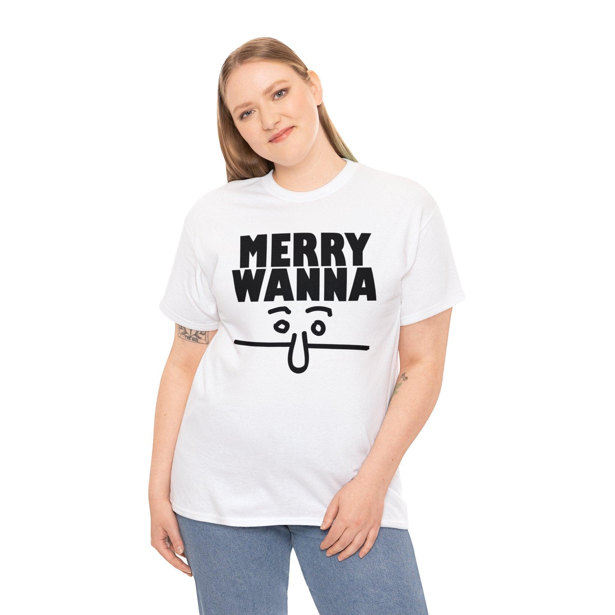 Merry Wanna - T-Shirt - Witty Twisters Fashions