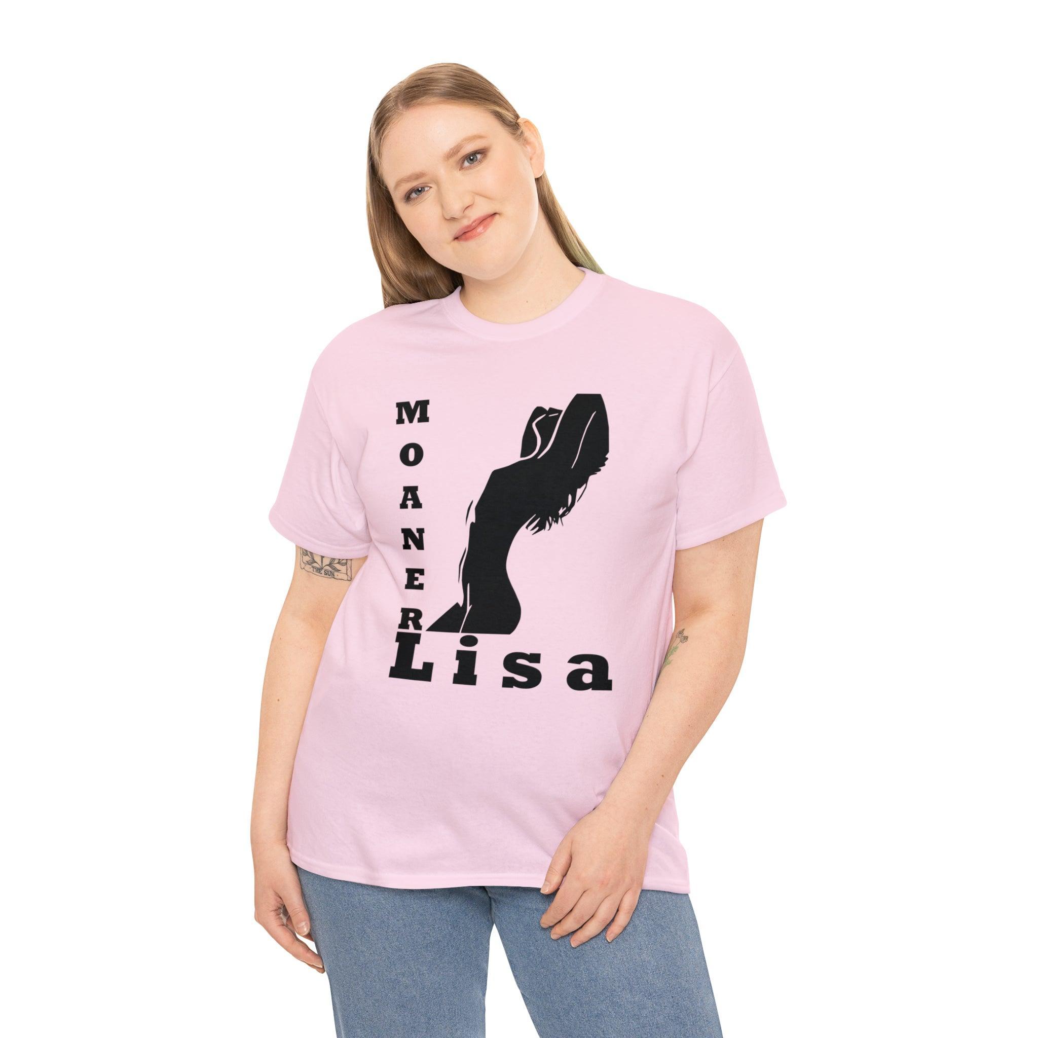 Moaner Lisa - T-Shirt - Witty Twisters Fashions