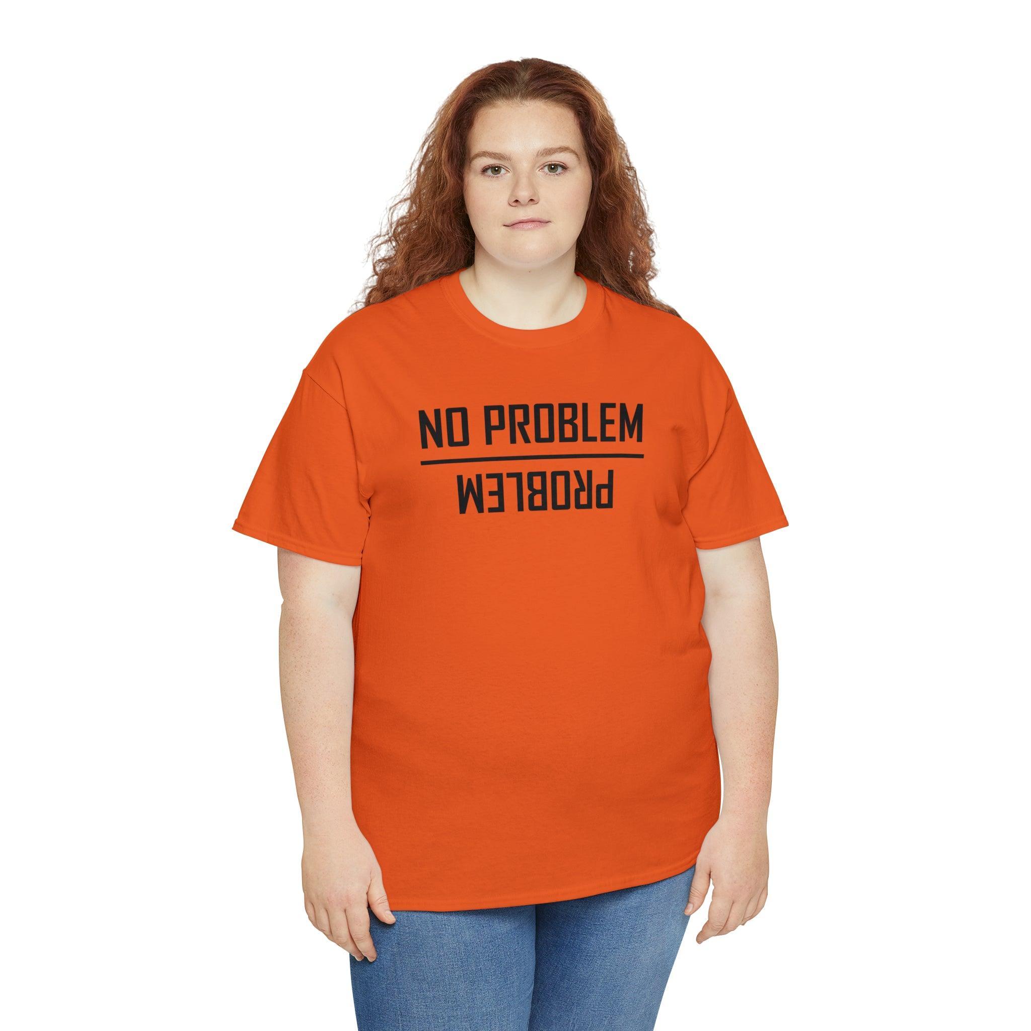 No Problem and Problem - T-Shirt - Witty Twisters Fashions
