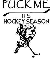 Puck Me It's Hockey Season - T-Shirt - Witty Twisters Fashions