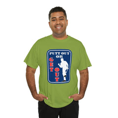 Putt Out Or Get Out - T-Shirt - Witty Twisters Fashions