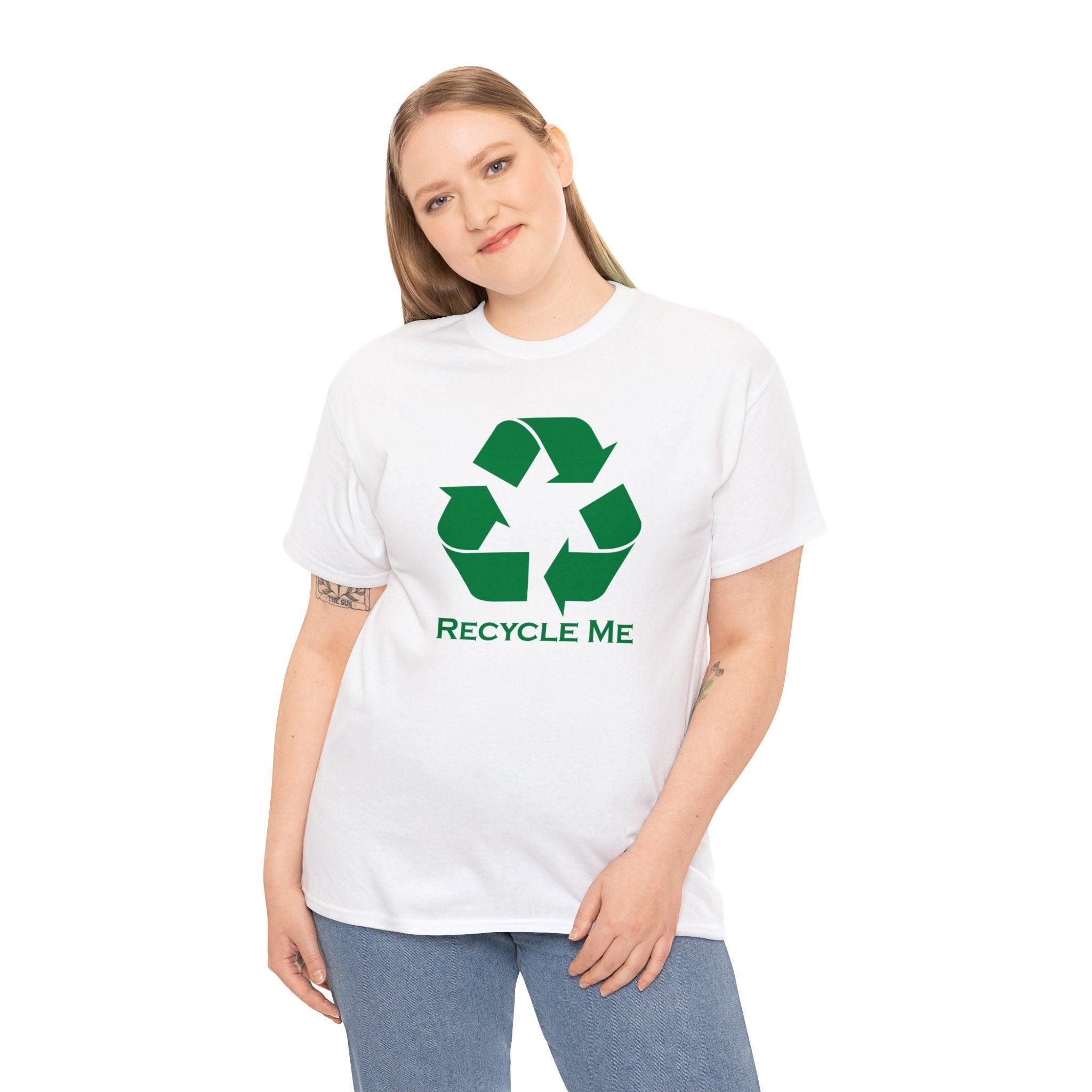 Recycle Me - T-Shirt - Witty Twisters Fashions