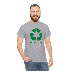 Recycle Me - T-Shirt - Witty Twisters Fashions