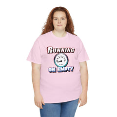 Running On Empty - T-Shirt - Witty Twisters Fashions