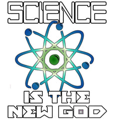 Science Is The New God - T-Shirt - Witty Twisters Fashions