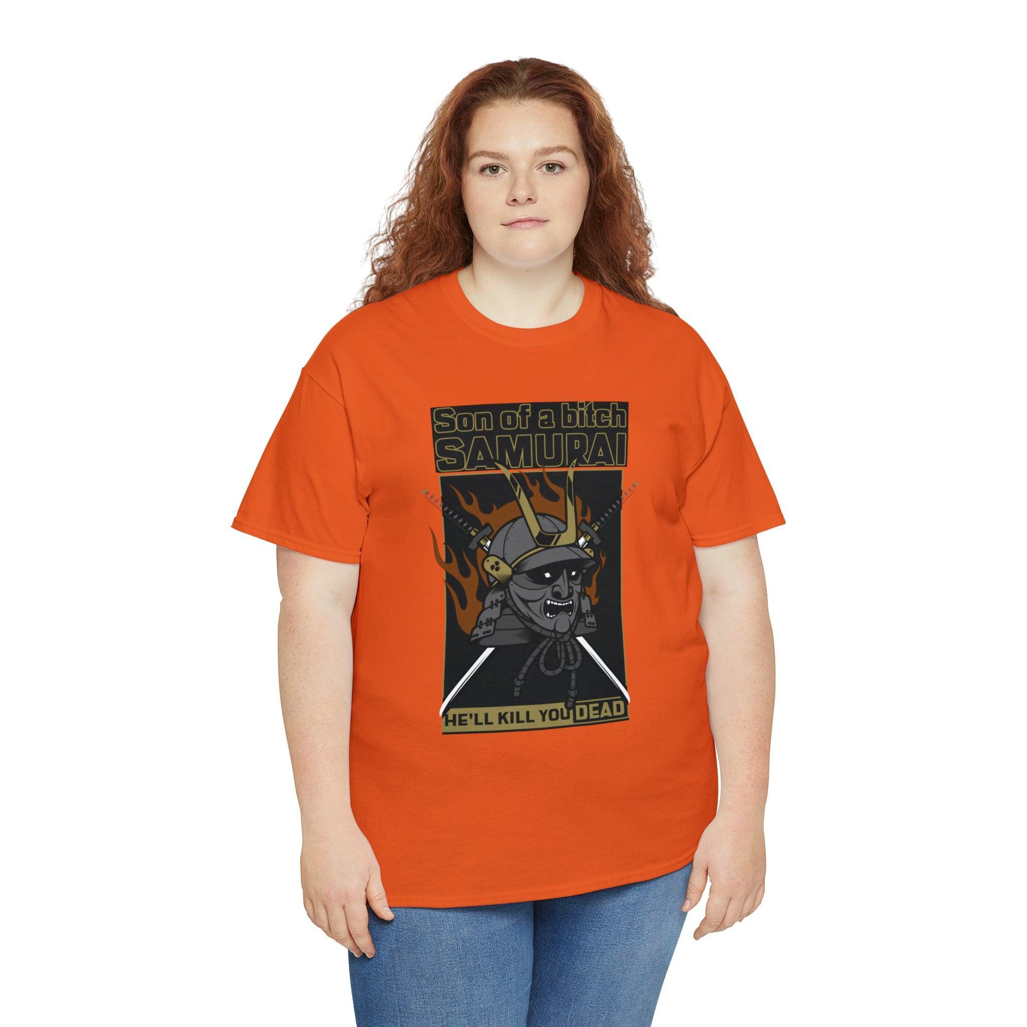 Son of a bitch Samurai He'll kill you dead - T-Shirt - Witty Twisters Fashions