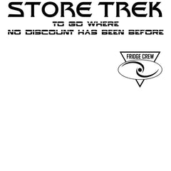 Store Trek To Go Where No Discount Has Been Before Fridge Crew - Woven Tote Bag - Witty Twisters Fashions