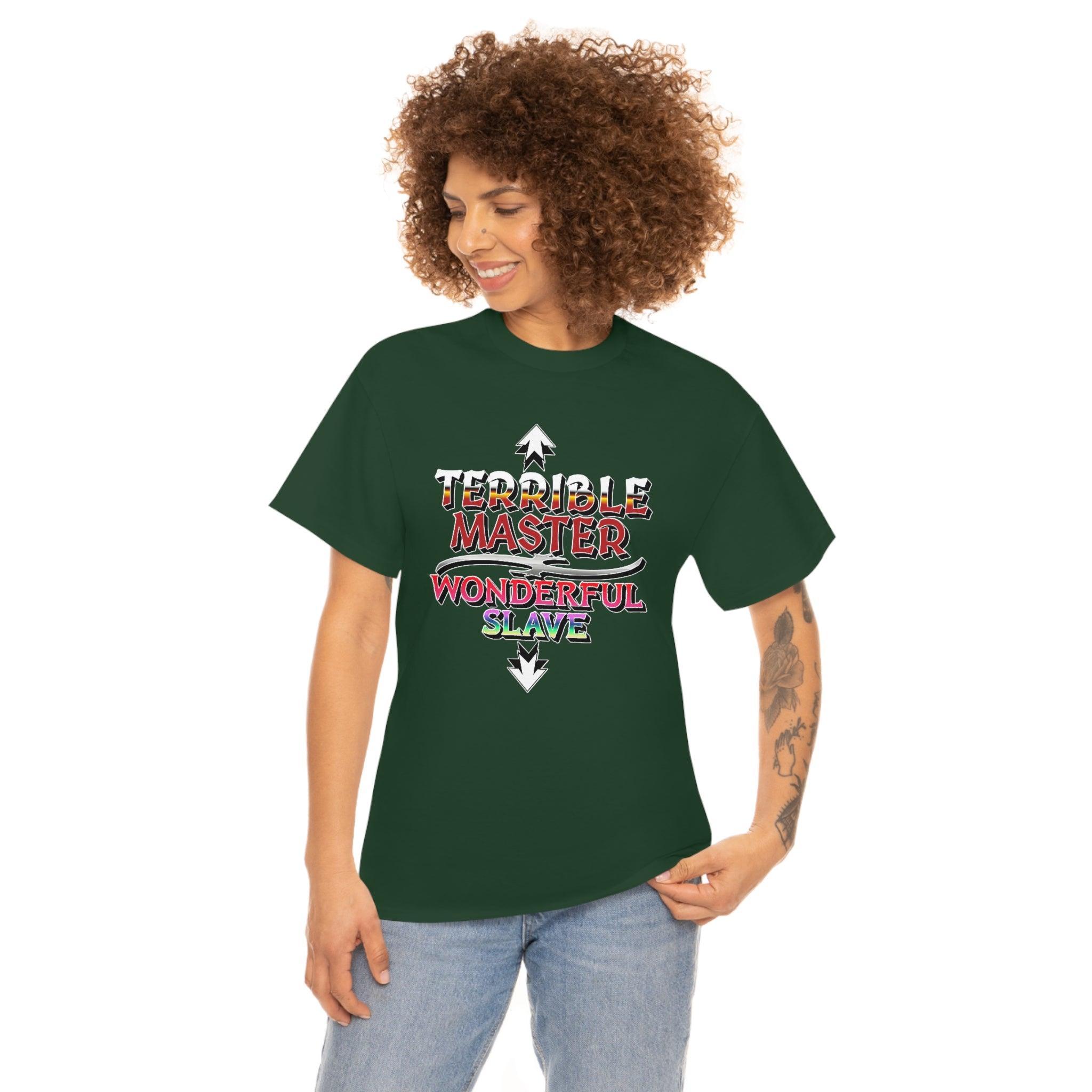 Terrible Master Wonderful Slave - T-Shirt - Witty Twisters Fashions