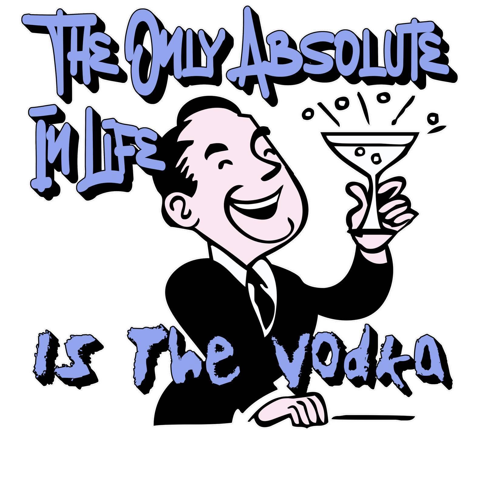 The Only Absolute In Life Is The Vodka - Shot Glass - Witty Twisters Fashions