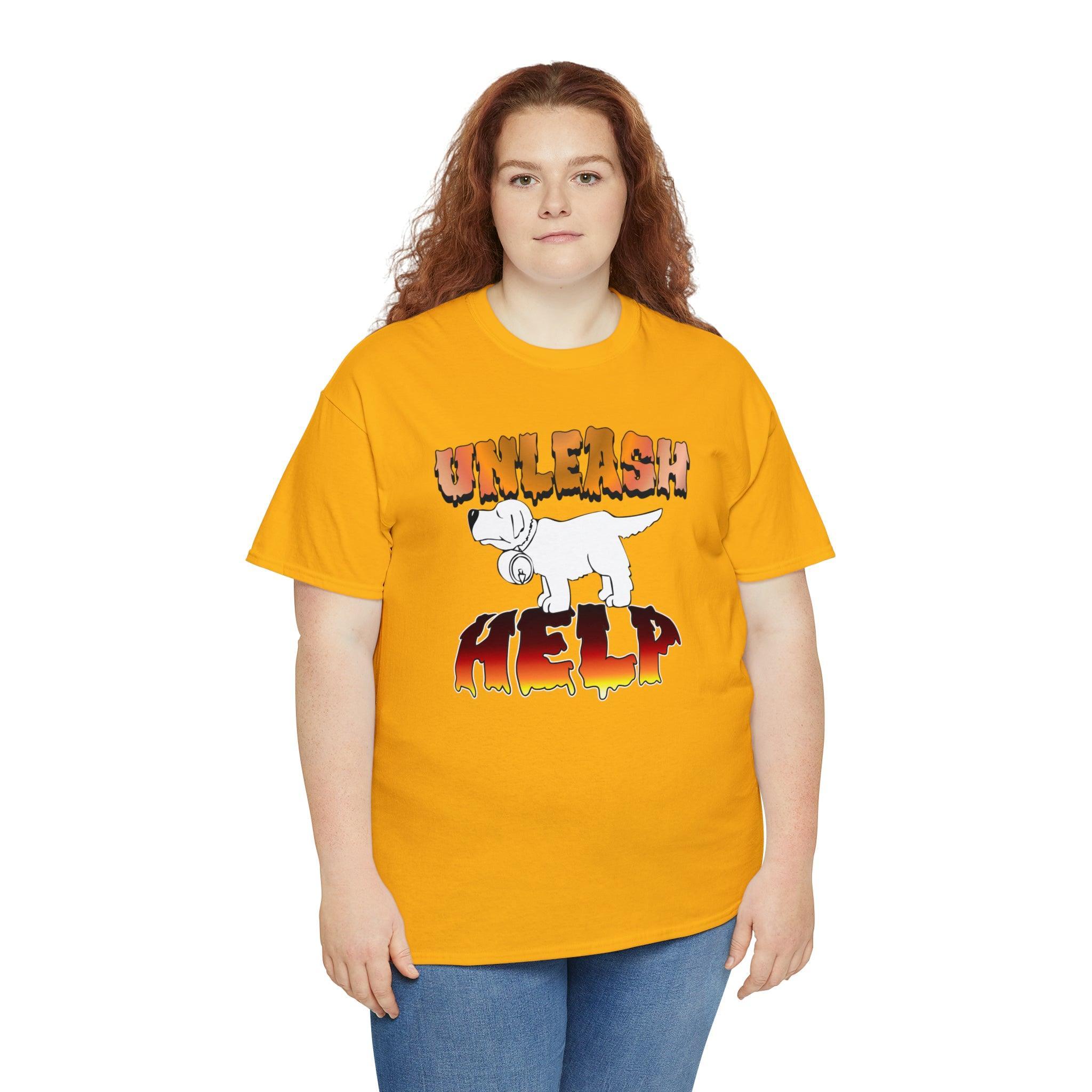 Unleash Help - T-Shirt - Witty Twisters Fashions