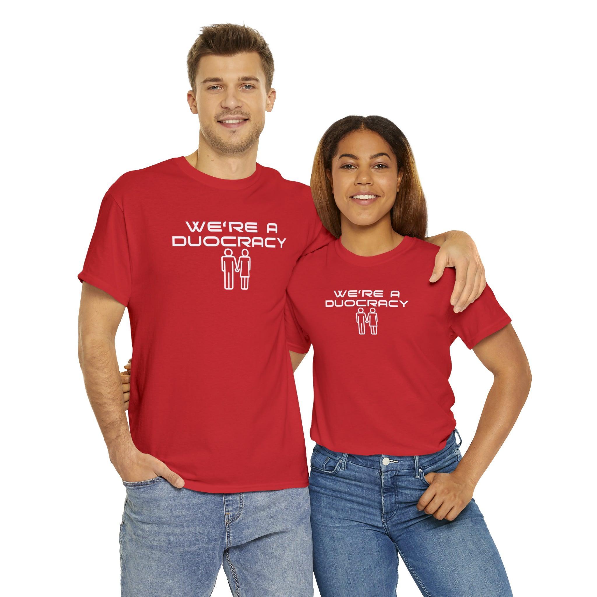 We're A Duocracy - T-Shirt - Witty Twisters Fashions