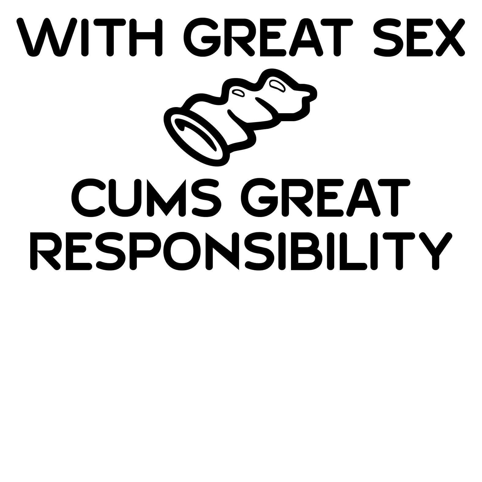 With Great Sex Cums Great Responsibility - T-Shirt - Witty Twisters Fashions