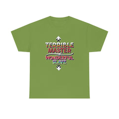 Terrible Master Wonderful Slave - T-Shirt - Witty Twisters Fashions