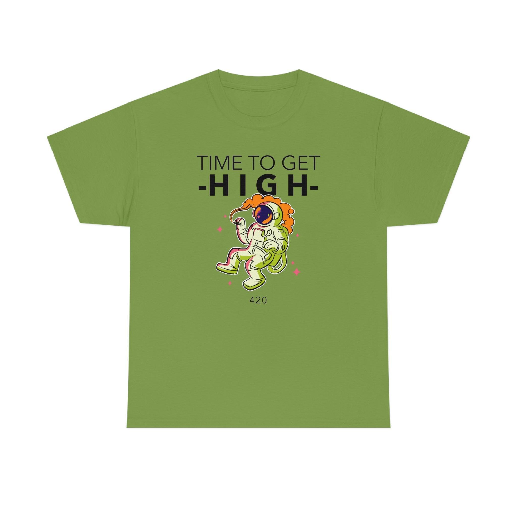 Time To Get High - T-Shirt - Witty Twisters Fashions