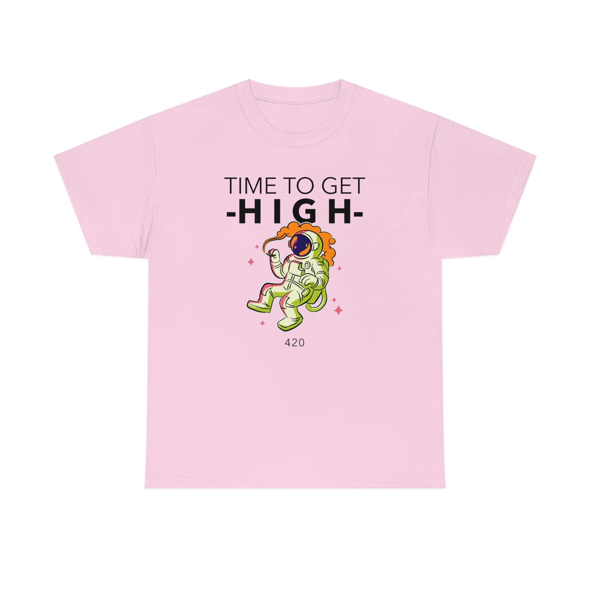 Time To Get High - T-Shirt - Witty Twisters Fashions