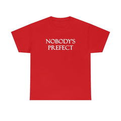 Nobody's Prefect - T-Shirt - Witty Twisters Fashions