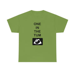 One In The Tum - T-Shirt - Witty Twisters Fashions