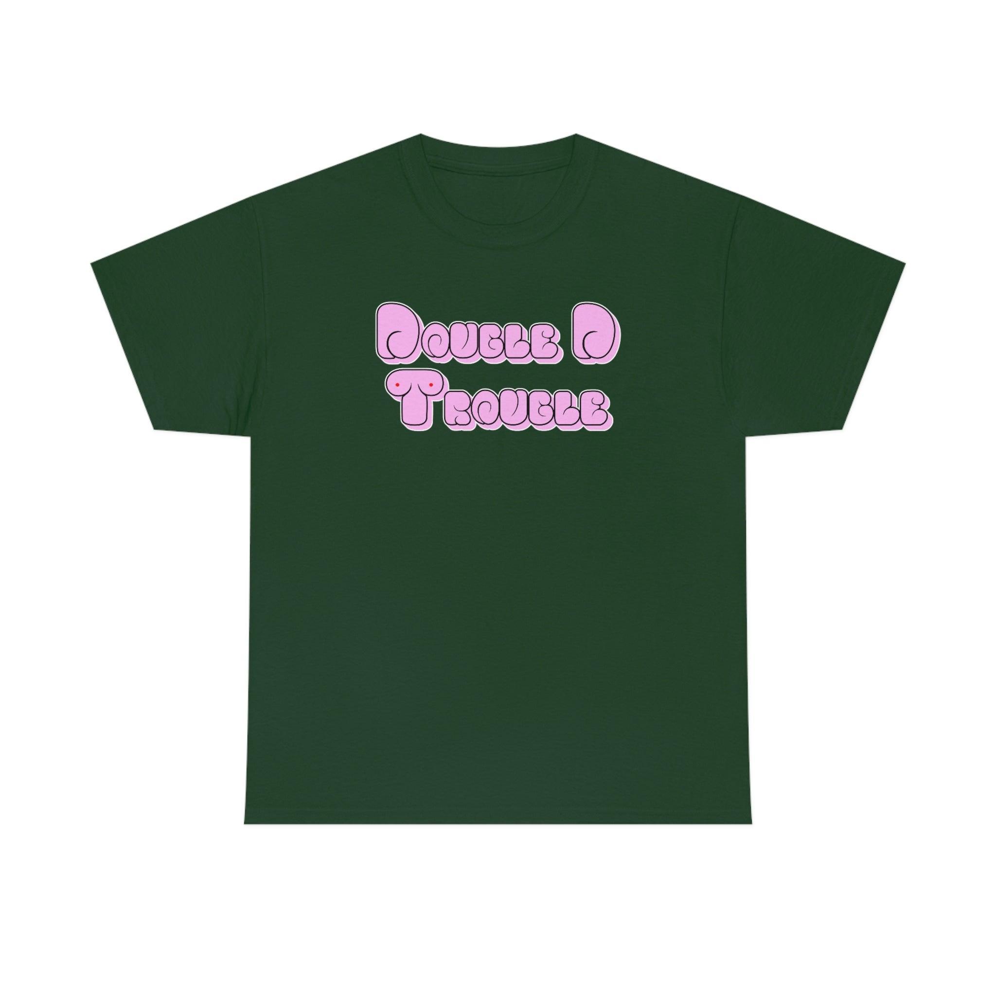 Double D Trouble - T-Shirt - Witty Twisters Fashions