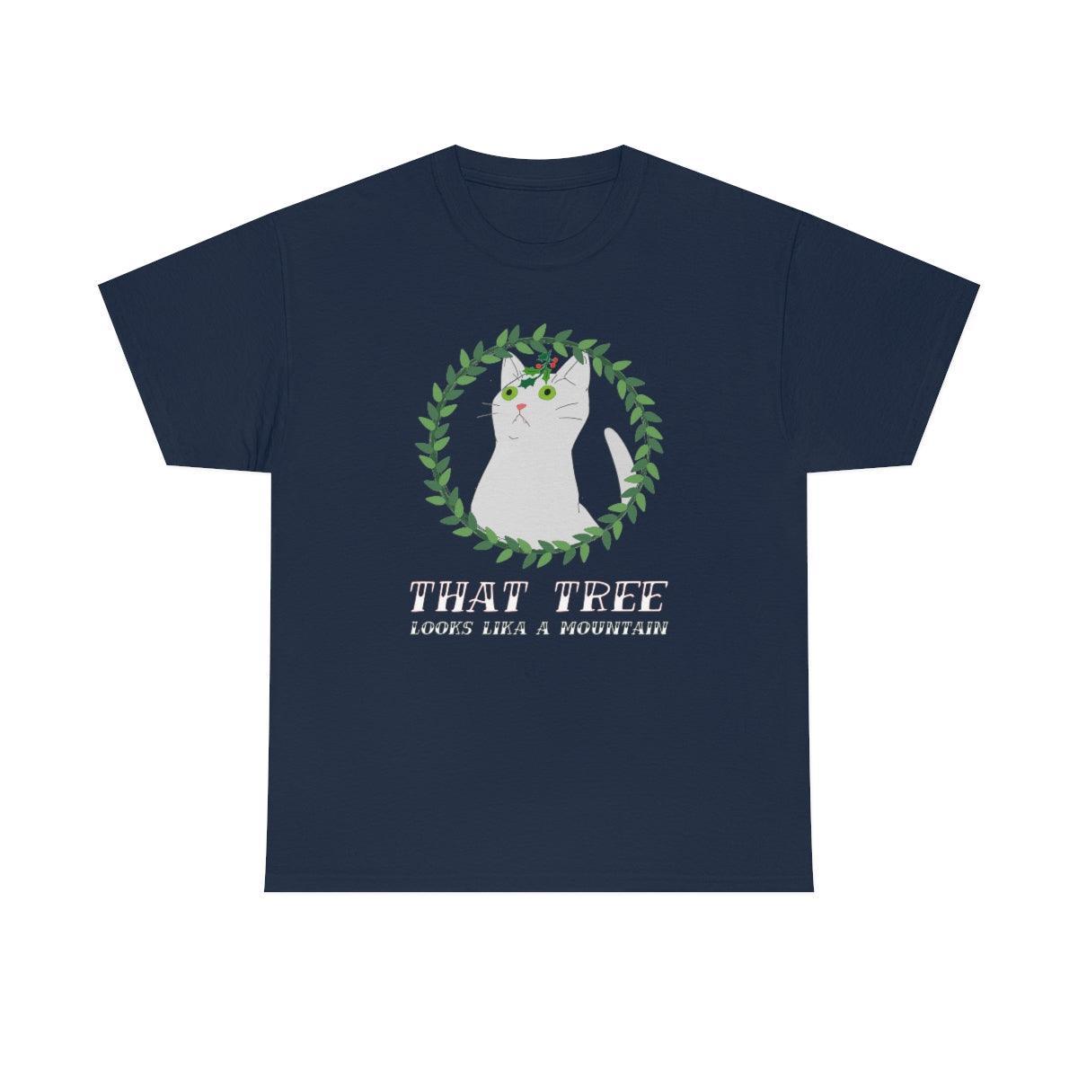 That Tree Looks Like A Mountain - T-Shirt - Witty Twisters Fashions