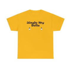 Jingle My Bells - T-Shirt - Witty Twisters Fashions