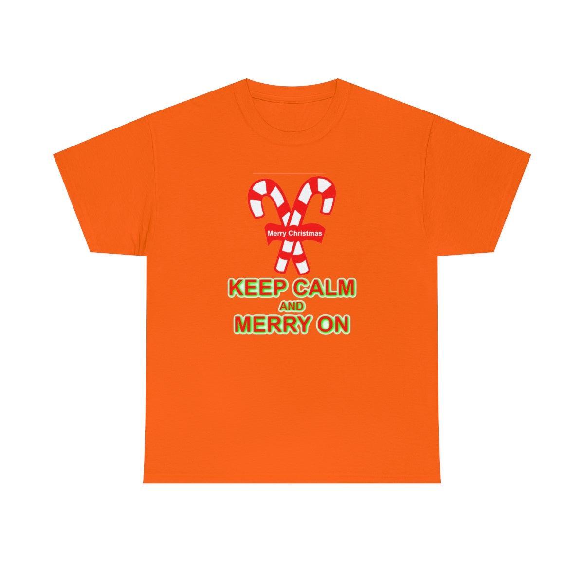 Keep Calm and Merry On - T-Shirt - Witty Twisters Fashions