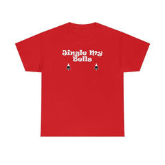 Jingle My Bells - T-Shirt - Witty Twisters Fashions