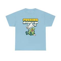 Fucking myself up 420 - T-Shirt - Witty Twisters Fashions