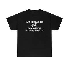 With Great Sex Cums Great Responsibility - T-Shirt - Witty Twisters Fashions