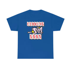 Cumming Soon - T-Shirt - Witty Twisters Fashions