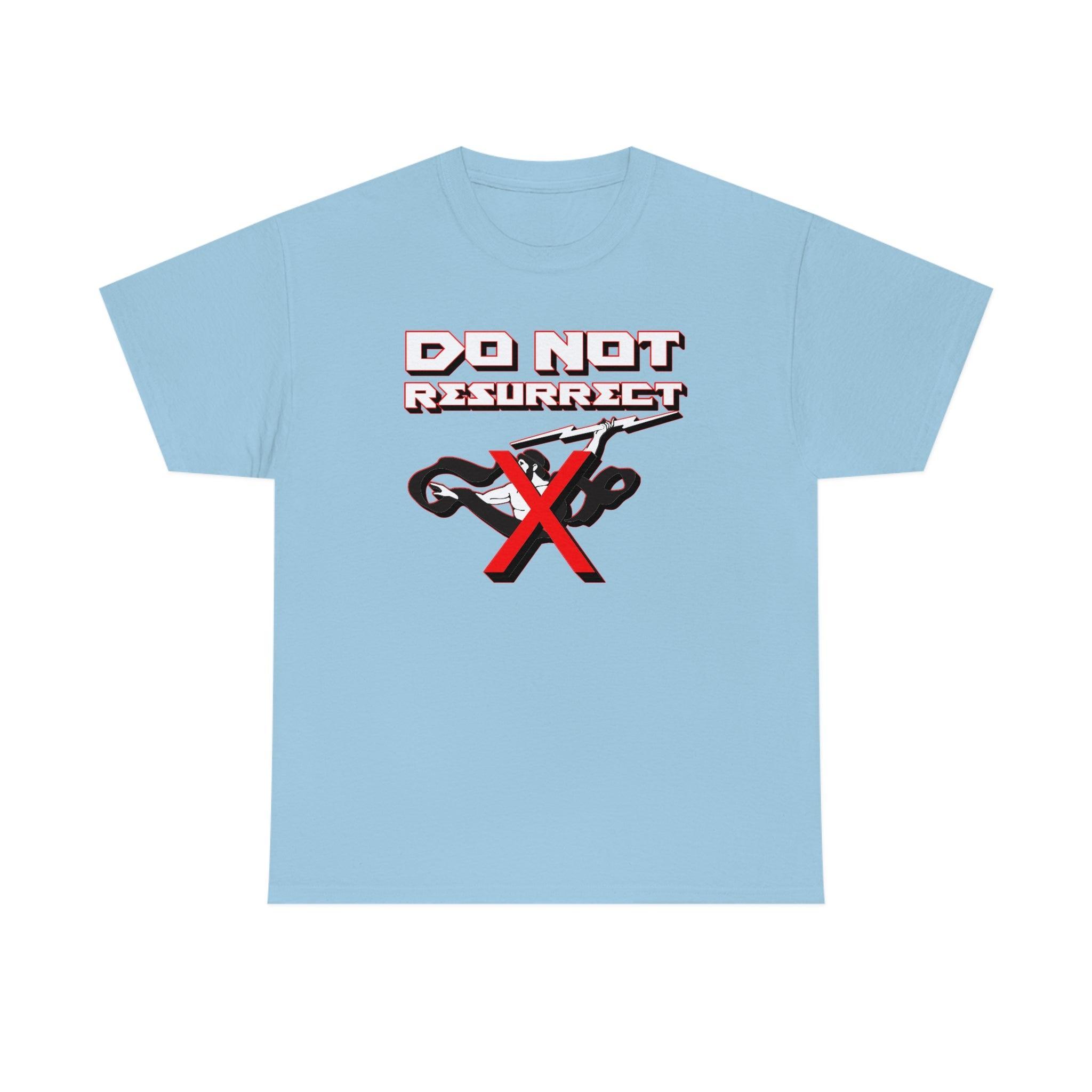 Do Not Resurrect - T-Shirt - Witty Twisters Fashions