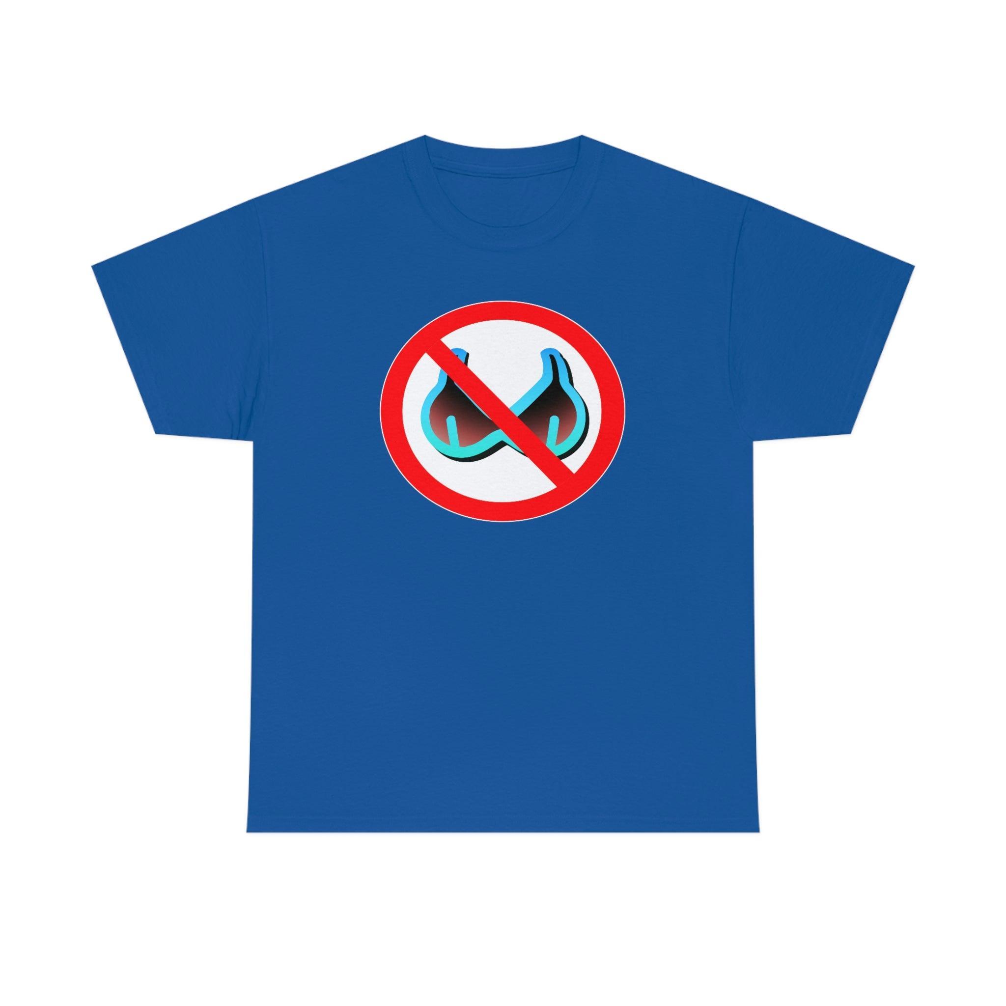 No Bra Sign - T-Shirt - Witty Twisters Fashions