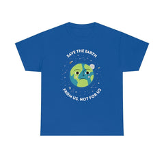 Save The Earth From Us, Not For Us - T-Shirt - Witty Twisters Fashions