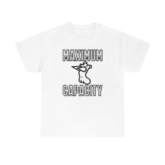 Maximum Capacity - T-Shirt - Witty Twisters Fashions