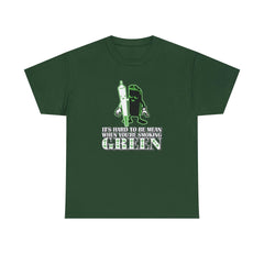 It's Hard To Be Mean When You're Smoking Green - T-Shirt - Witty Twisters Fashions