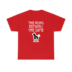 The Bong Remains The Same - T-Shirt - Witty Twisters Fashions