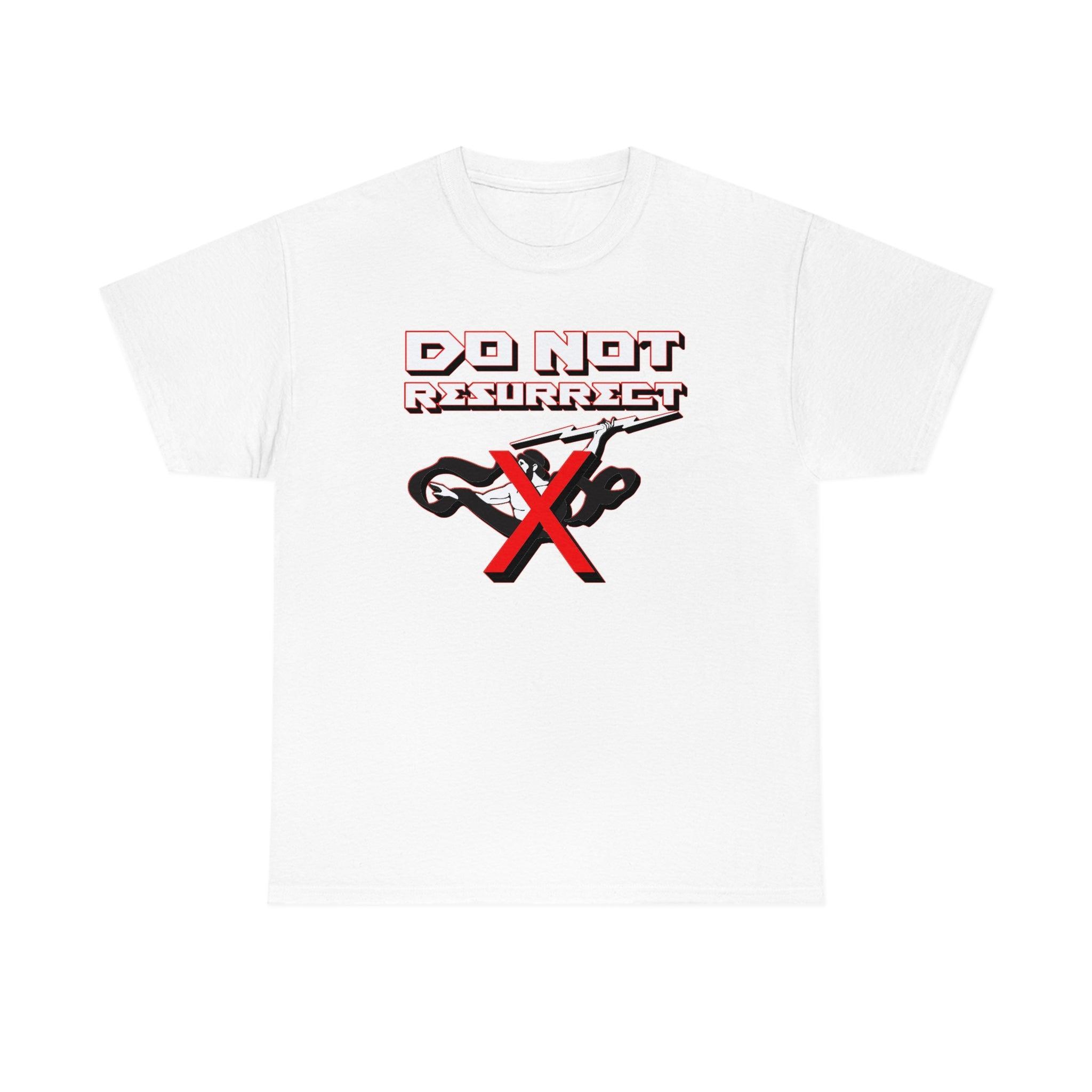 Do Not Resurrect - T-Shirt - Witty Twisters Fashions