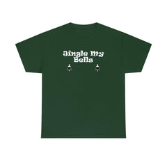 Jingle My Bells - T-Shirt - Witty Twisters Fashions