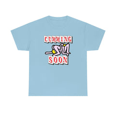 Cumming Soon - T-Shirt - Witty Twisters Fashions