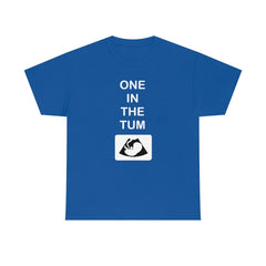 One In The Tum - T-Shirt - Witty Twisters Fashions