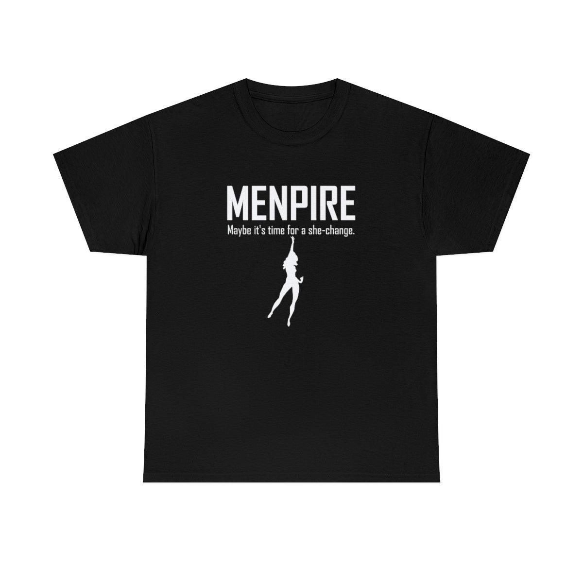 Menpire Maybe It's Time For A She-Change - T-Shirt - Witty Twisters Fashions