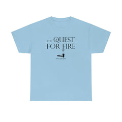 The Quest For Fire Who's Gotta Light? - T-Shirt - Witty Twisters Fashions