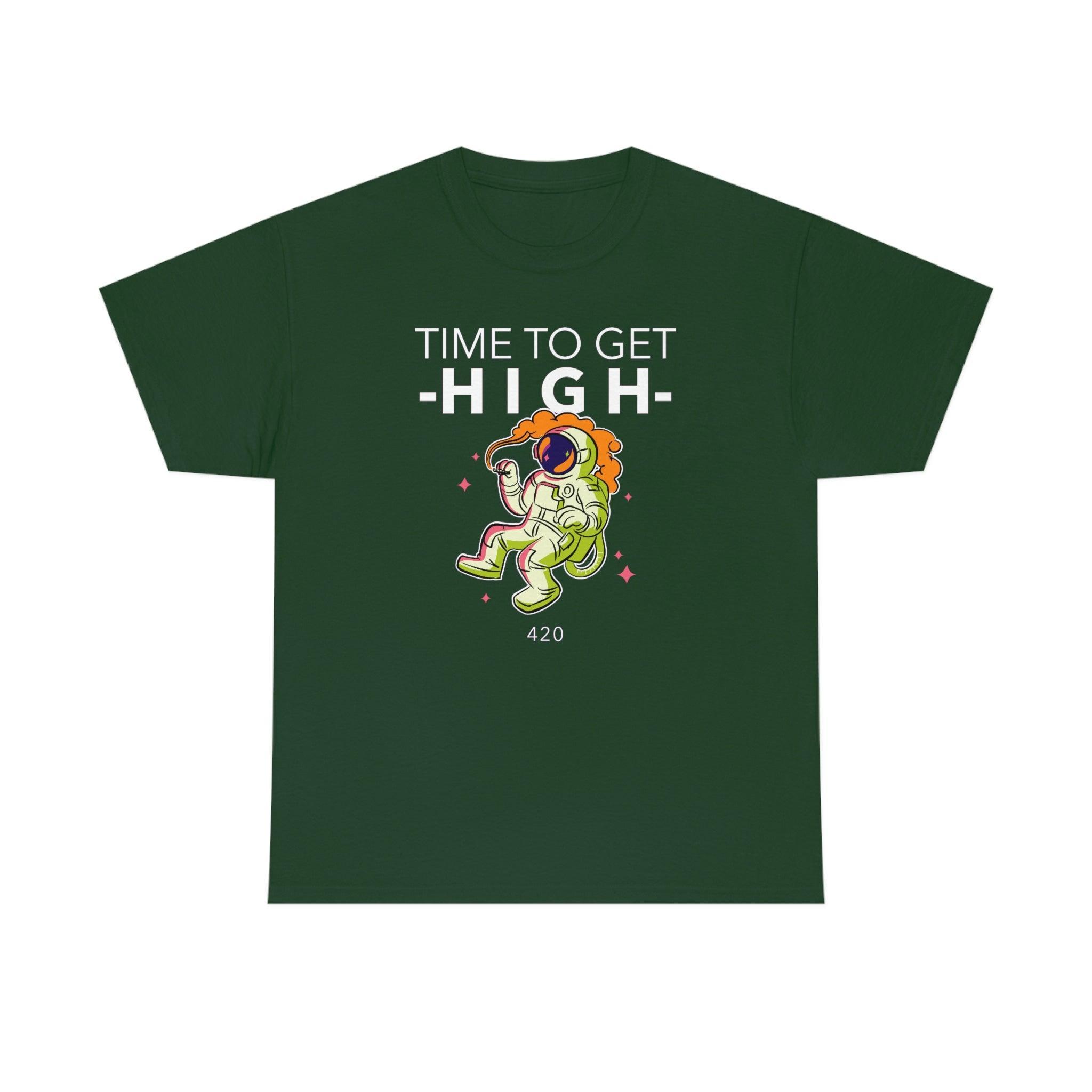 Time To Get High - T-Shirt - Witty Twisters Fashions