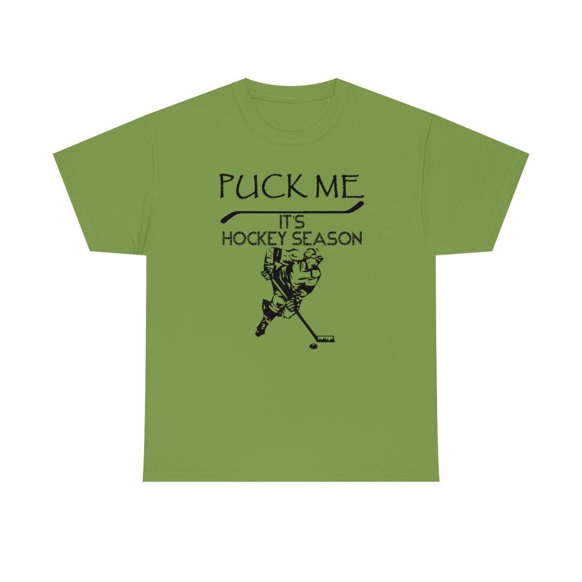 Puck Me It's Hockey Season - T-Shirt - Witty Twisters Fashions