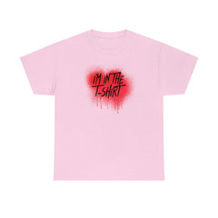 I'm In The T-shirt - T-Shirt - Witty Twisters Fashions